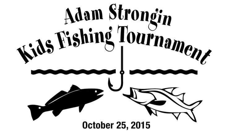 First Annual Adam Strongin Kids Fishing Tournament – October 25th, 2015 – Cape Coral, FL